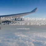 Missão da Airbus para descarbonizar a aviação