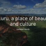Uluru, a place of beauty and culture